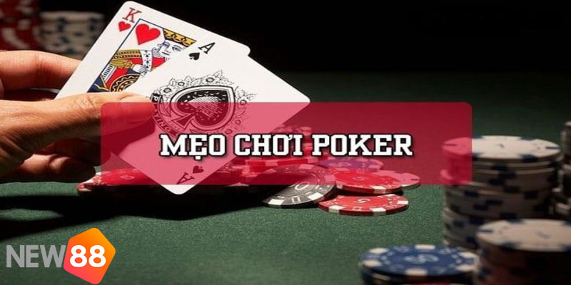 Những mẹo chơi game Poker dễ thắng